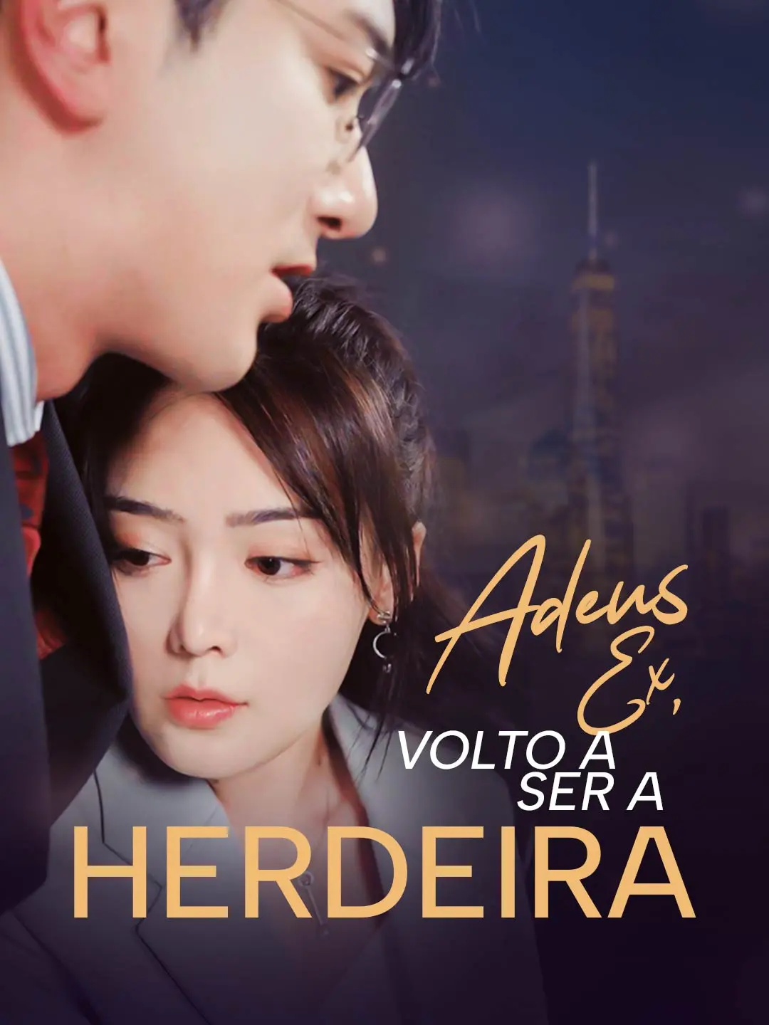 Capa da minissérie Adeus Ex, Volto a Ser a Herdeira