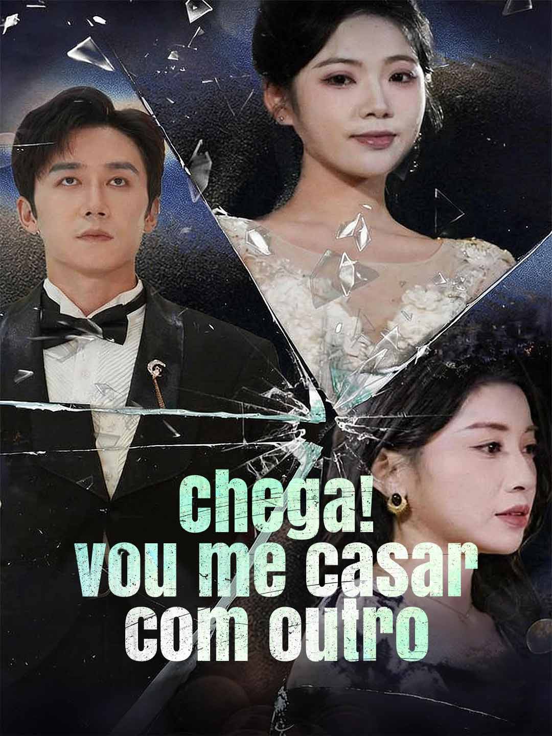 Capa da minissérie Chega! vou me casar com outro