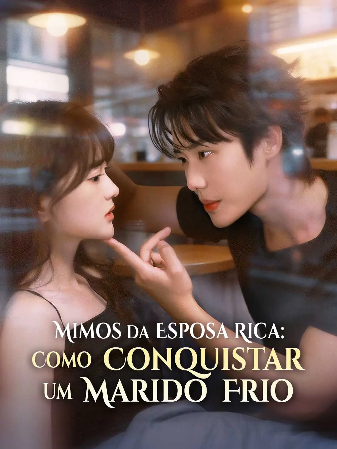 Capa da minissérie Mimos da Esposa Rica: Como Conquistar um Marido Frio