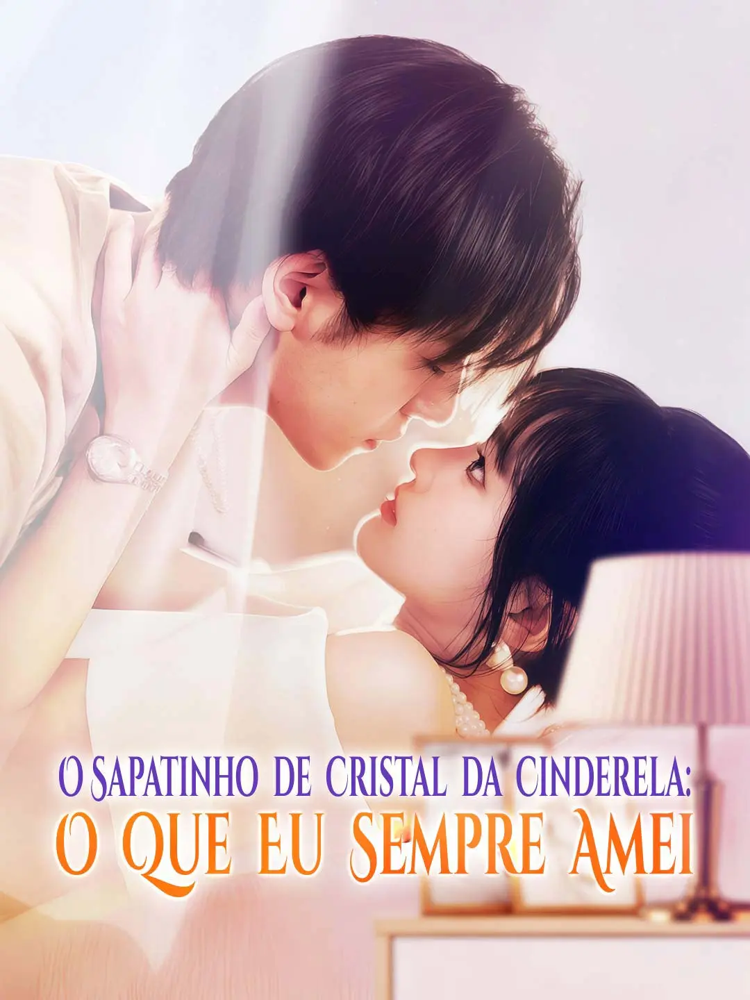 Capa da minissérie O Sapatinho de Cristal da Cinderela: O Que Eu Sempre Amei