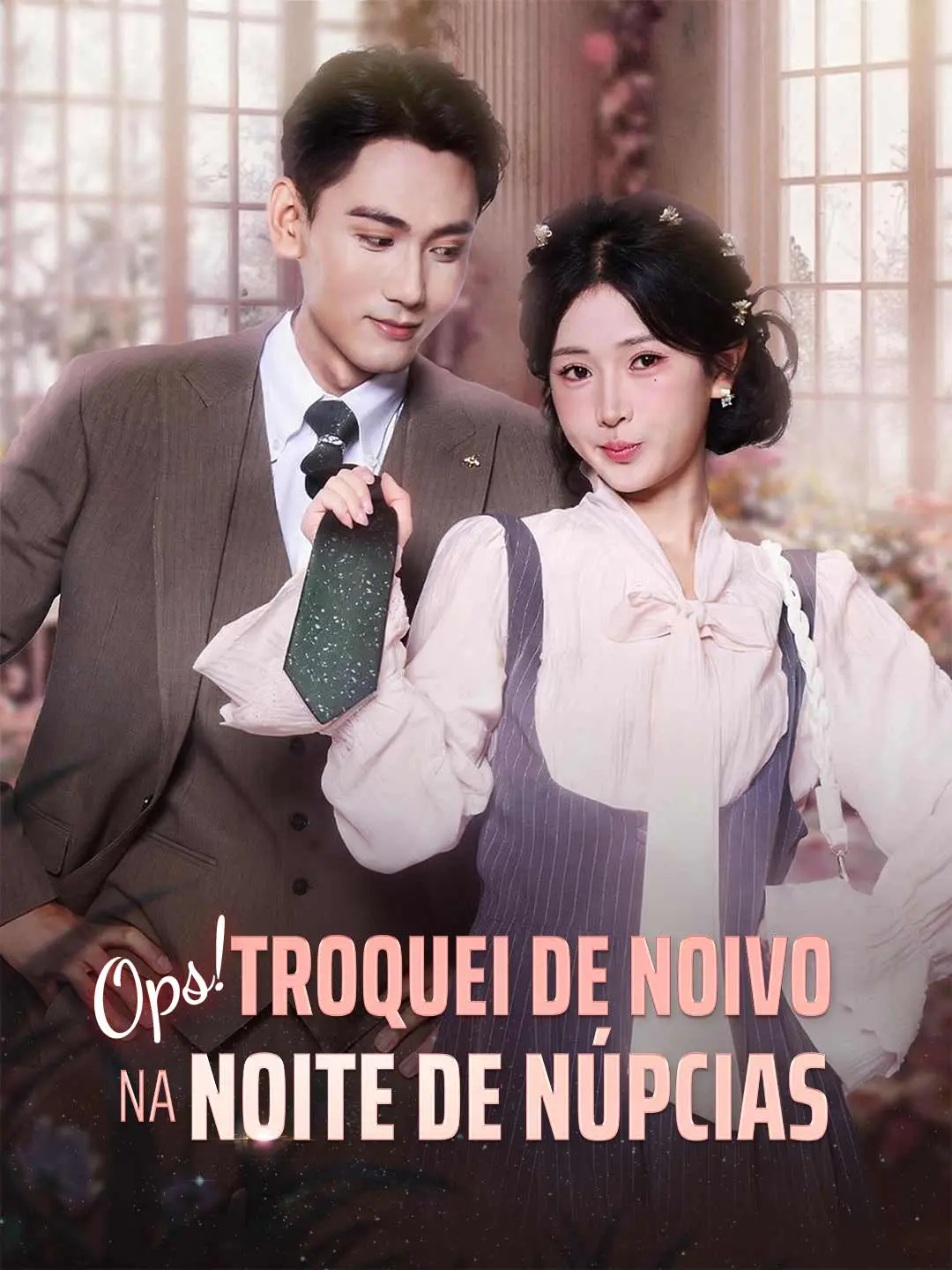 Capa da minissérie Ops! Troquei de Noivo na Noite de Núpcias